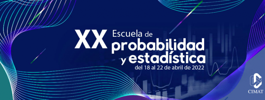 XX Escuela de probabilidad y estadística. EPE2022