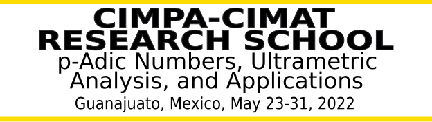 CIMPA School: p-Adic Numbers, Ultrametric Analysis, and Applications